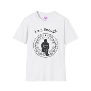 I Am Enough T-Shirt - Mental Health Awareness Shirt, Self Love Tee, Positive Message, Empowerment Apparel, Gift for Women, You Are Enough