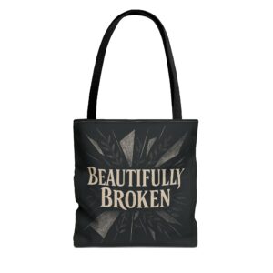 Beautifully Broken Tote Bag Strong Resilience Everyday Carry Gift Inspirational Resilience Gift Design, Empowerment, Disability Pride