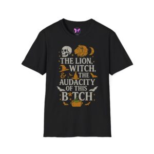 The Lion, The Witch, and the Audacity of This Bitch Shirt  Funny Teacher Halloween Shirt, Book Quote Unisex Tee, Sassy Adult Teacher Gift