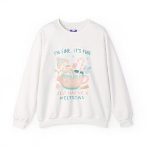 Funny Christmas Mental Health Crewneck Sweatshirt  Its Fine Snowman Meltdown Shirt  Holiday Winter Sarcastic Shirt  Holiday Christmas Tee