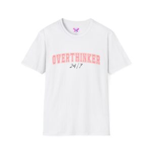 Overthinker T-Shirt Relatable Mental Health Tee Pink Text Unisex Cotton Top Gift for Anxious Minds Gift For Women