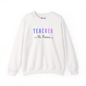 Custom Teacher Sweatshirt, Teacher  Cute Teacher Crewneck, Teacher Appreciation gift, Gift for Teacher, Personalized Teacher