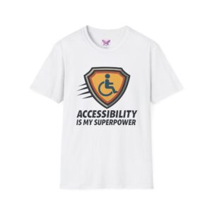 Accessibility Is My Superpower T-Shirt  ,Disability Pride Wheelchair Tee Accessibility Advocate Gift  Inclusive Shirt