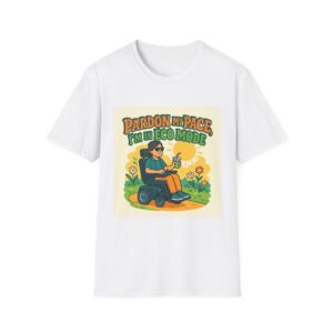Pardon My Pace, I am in Eco ModeFunny Wheelchair T-Shirt -Chill Disability Pride Tee Vibes, Environment tee , Nature enthusiast gift
