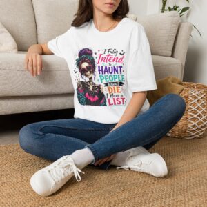 Adult Skeleton Girl Halloween T-Shirt — "I Fully Intend to Haunt People When I Die" Gothic Tee