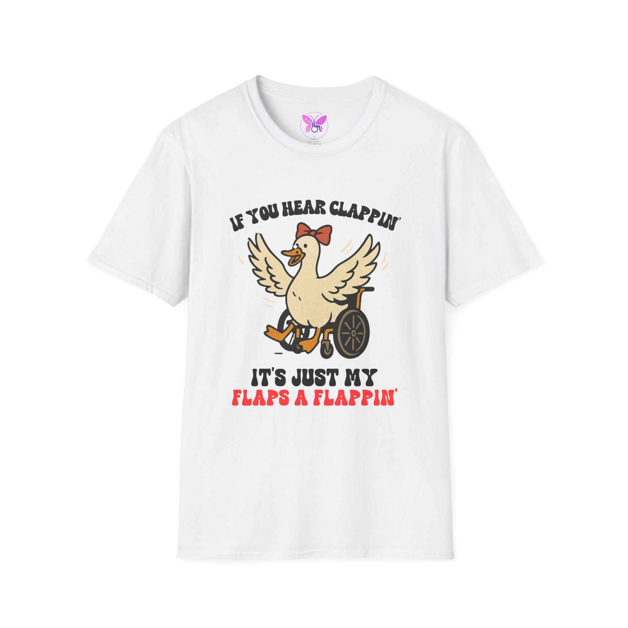 If You Hear Clapping It is Just My Flaps A Flapping Disability Humor Tee, wheelchair T-Shirt, Casual Wear, Gifts for disabled, Unisex Gift - Image 5