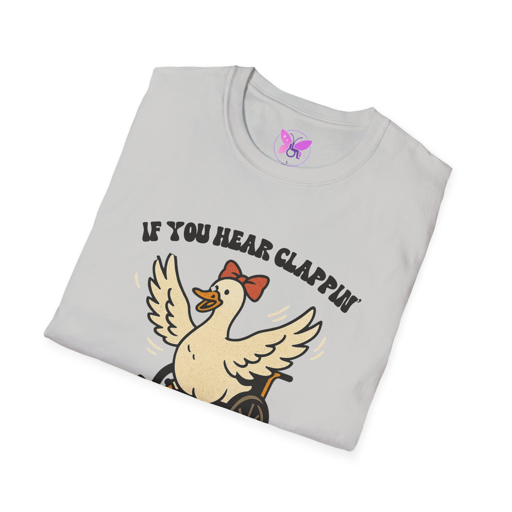 If You Hear Clapping It is Just My Flaps A Flapping Disability Humor Tee, wheelchair T-Shirt, Casual Wear, Gifts for disabled, Unisex Gift - Image 4