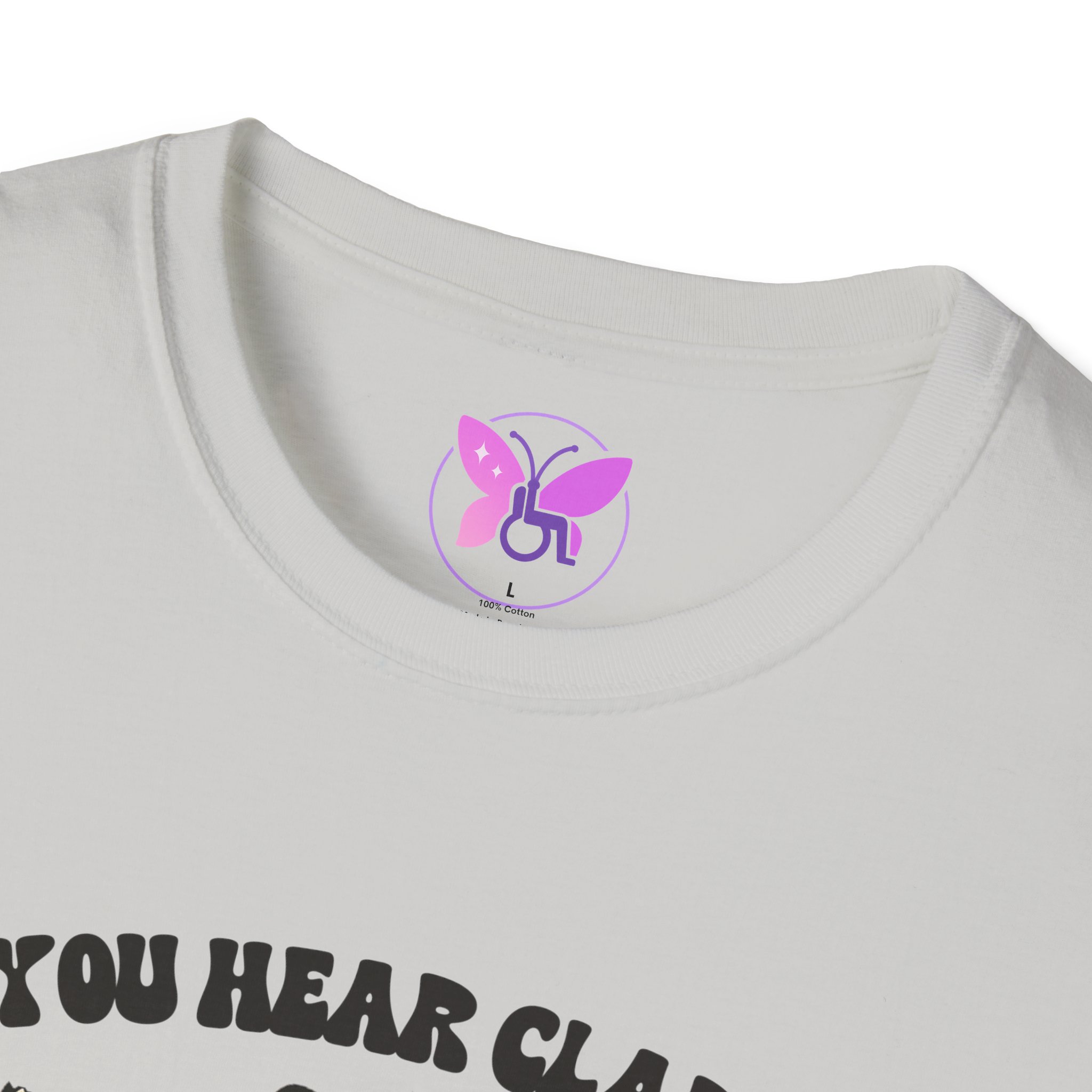 If You Hear Clapping It is Just My Flaps A Flapping Disability Humor Tee, wheelchair T-Shirt, Casual Wear, Gifts for disabled, Unisex Gift - Image 3