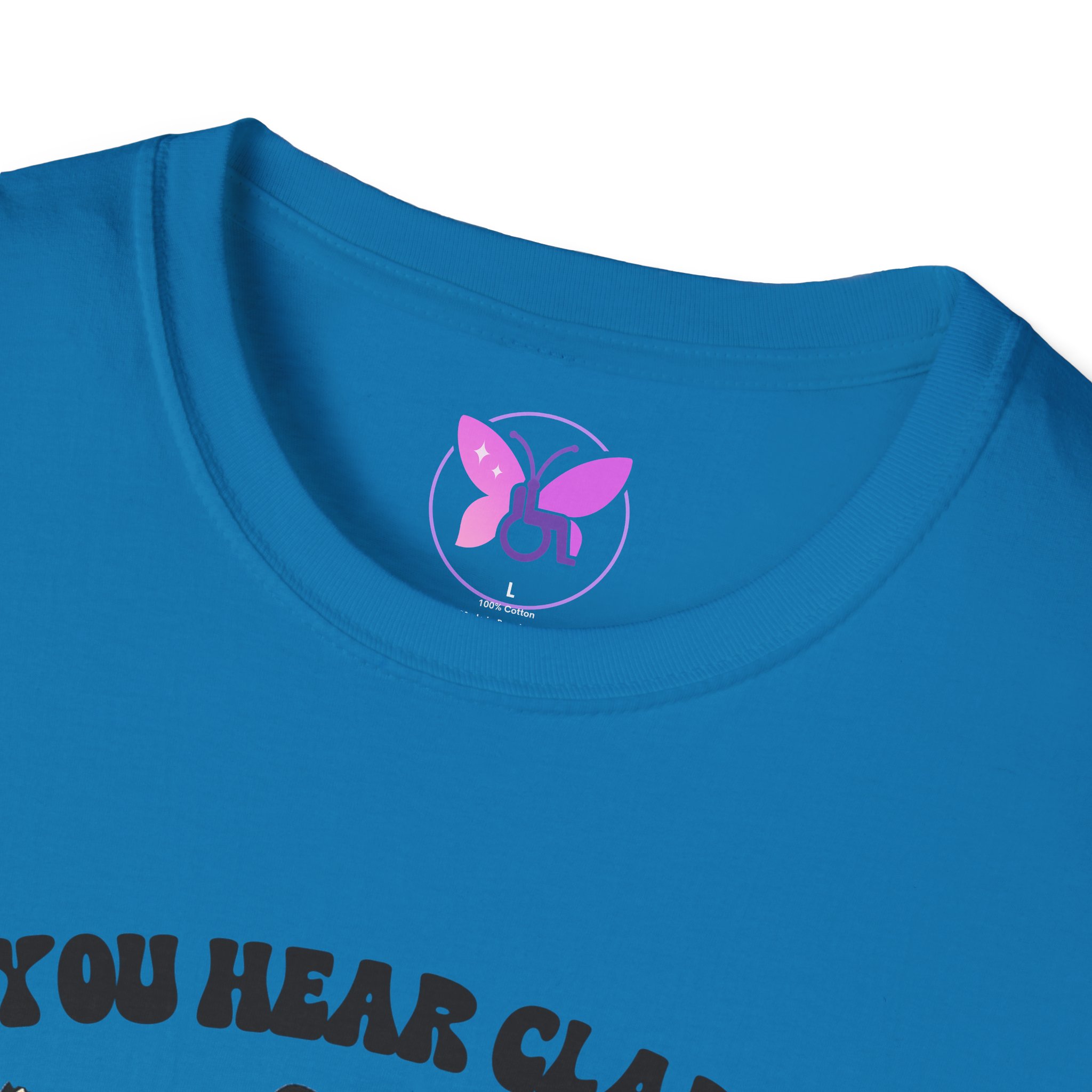 If You Hear Clapping It is Just My Flaps A Flapping Disability Humor Tee, wheelchair T-Shirt, Casual Wear, Gifts for disabled, Unisex Gift - Image 51