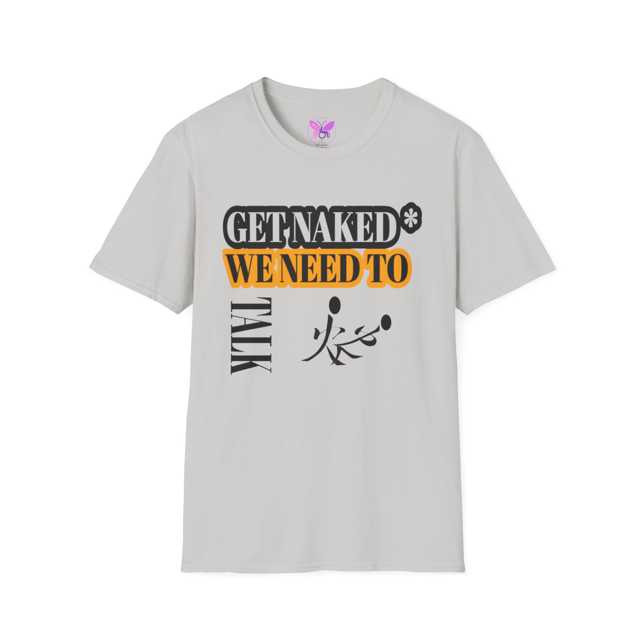 Get Naked* We Need to Talk Unisex Softstyle T-Shirt, Statement Tee, Funny Graphic Tee, Sarcastic T-Shirt, Humorous Gift Shirt, Casual Top - Image 5