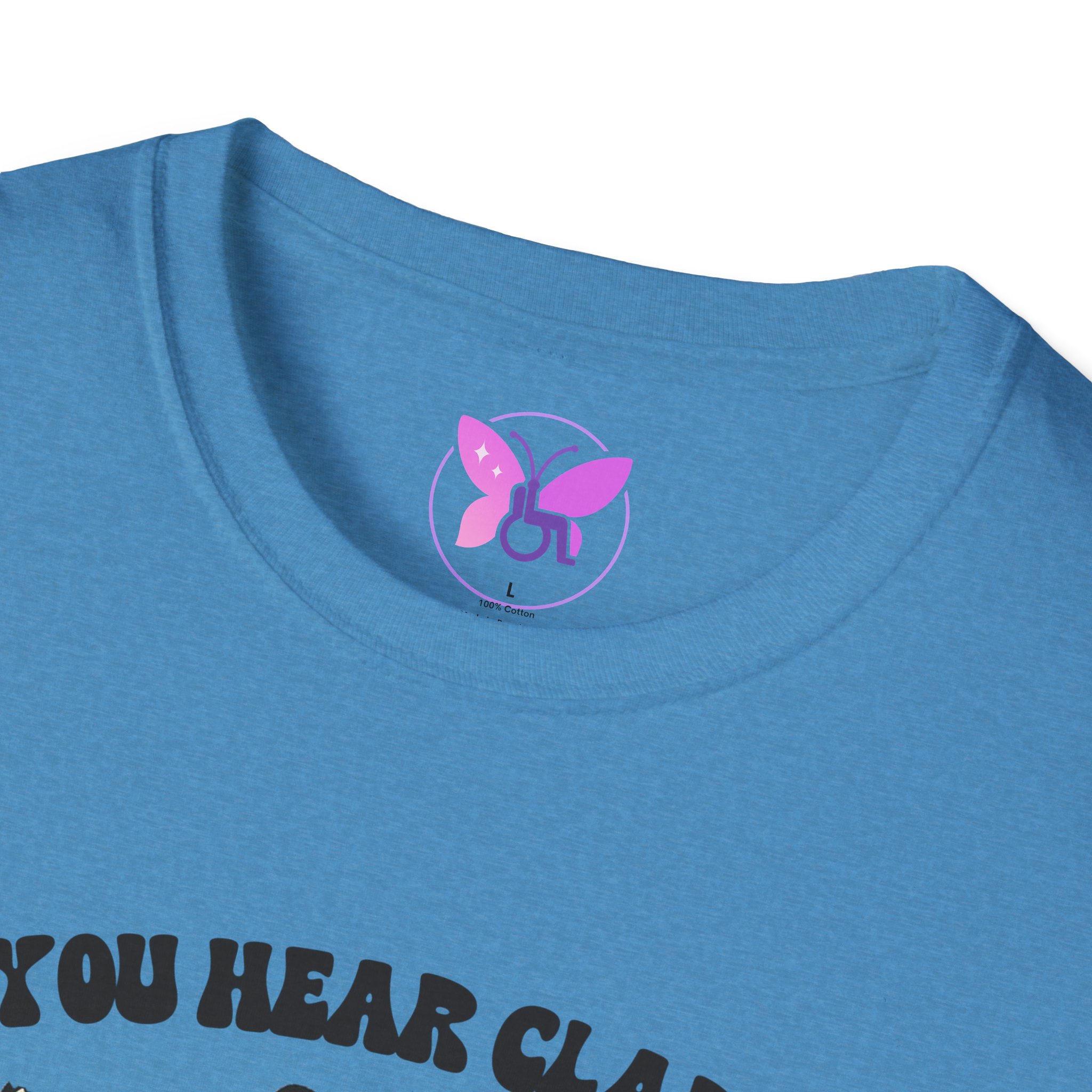 If You Hear Clapping It is Just My Flaps A Flapping Disability Humor Tee, wheelchair T-Shirt, Casual Wear, Gifts for disabled, Unisex Gift - Image 35