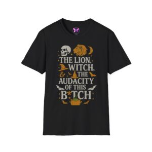The Lion, The Witch, and the Audacity of This Bitch Shirt  Funny Teacher Halloween Shirt, Book Quote Unisex Tee, Sassy Adult Teacher Gift