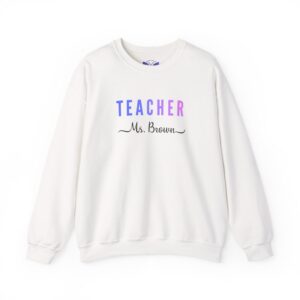 Custom Teacher Sweatshirt, Teacher  Cute Teacher Crewneck, Teacher Appreciation gift, Gift for Teacher, Personalized Teacher