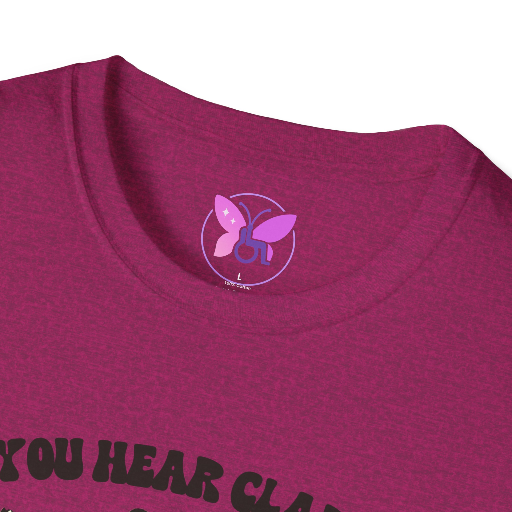 If You Hear Clapping It is Just My Flaps A Flapping Disability Humor Tee, wheelchair T-Shirt, Casual Wear, Gifts for disabled, Unisex Gift - Image 31