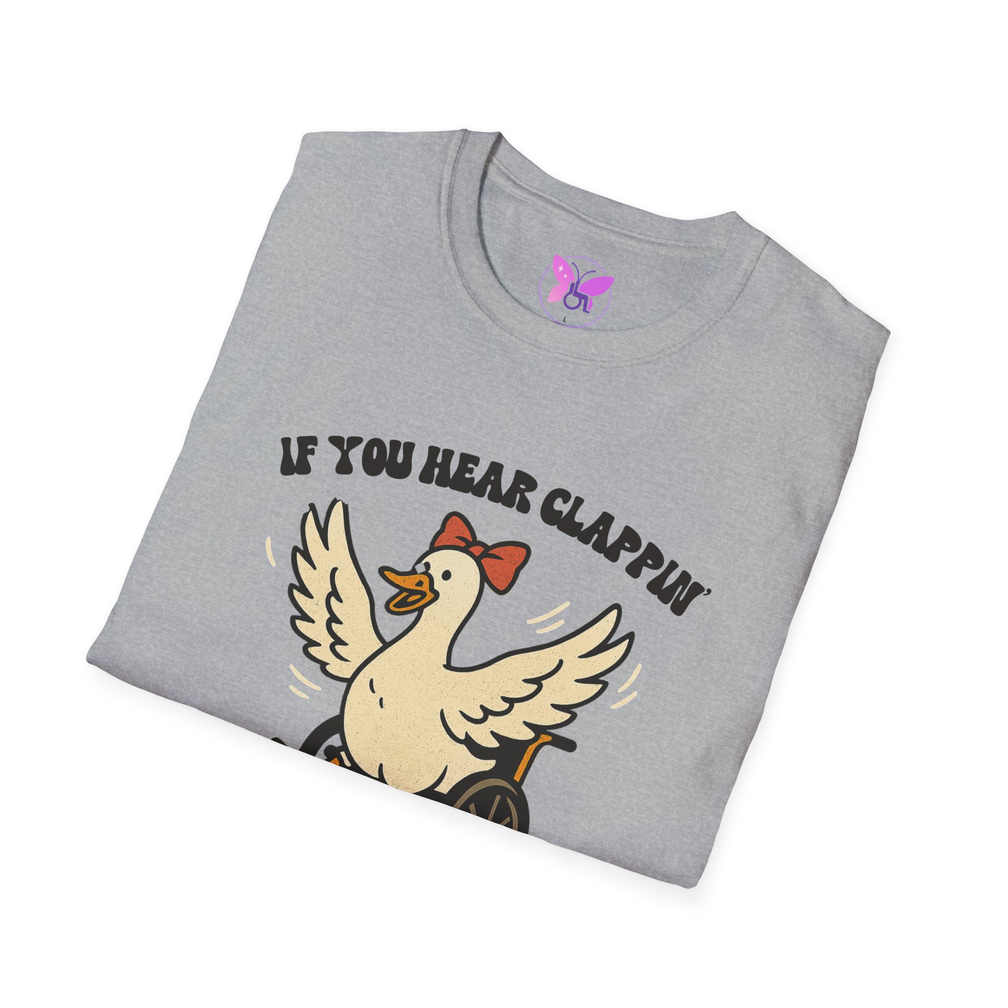 If You Hear Clapping It is Just My Flaps A Flapping Disability Humor Tee, wheelchair T-Shirt, Casual Wear, Gifts for disabled, Unisex Gift - Image 16