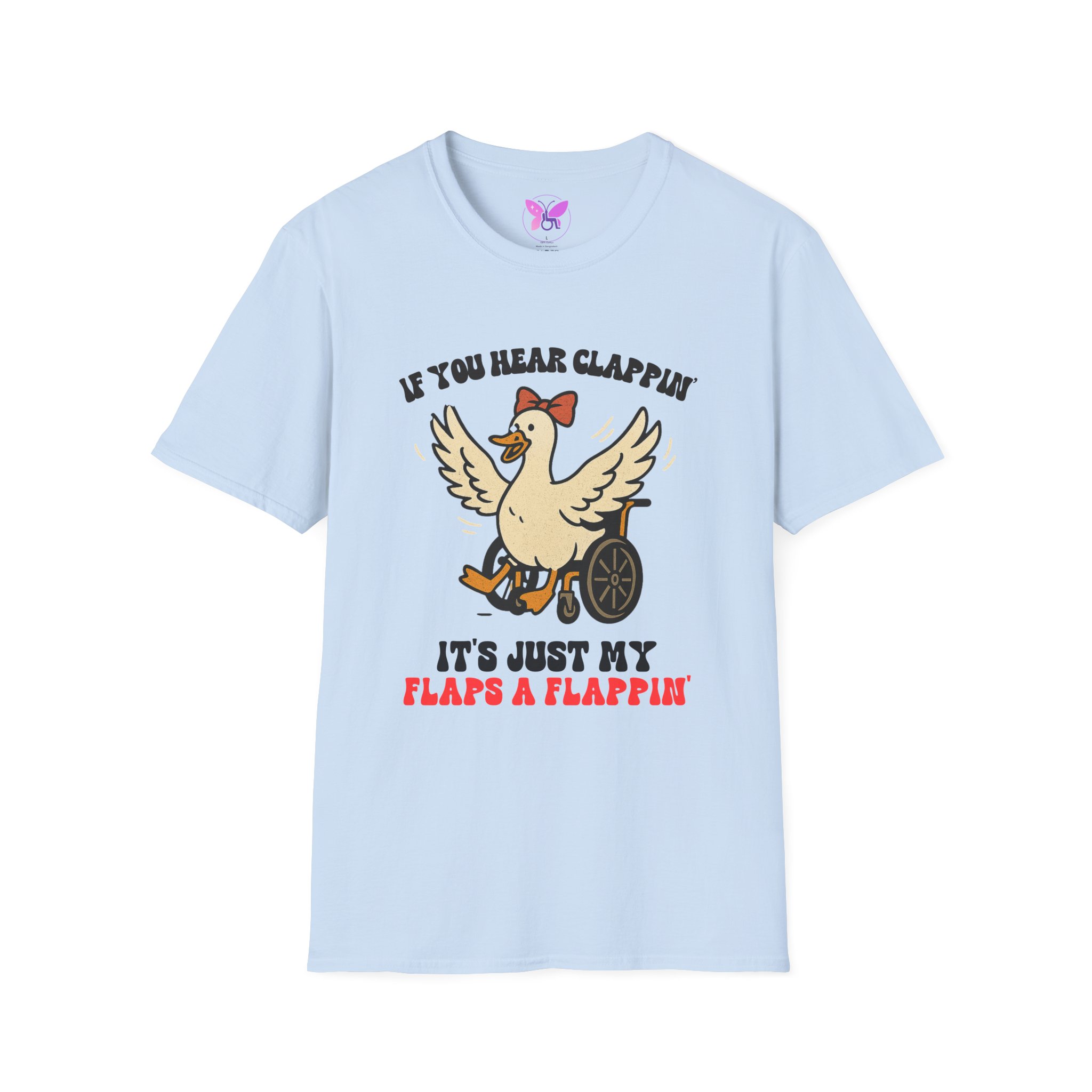 If You Hear Clapping It is Just My Flaps A Flapping Disability Humor Tee, wheelchair T-Shirt, Casual Wear, Gifts for disabled, Unisex Gift - Image 41