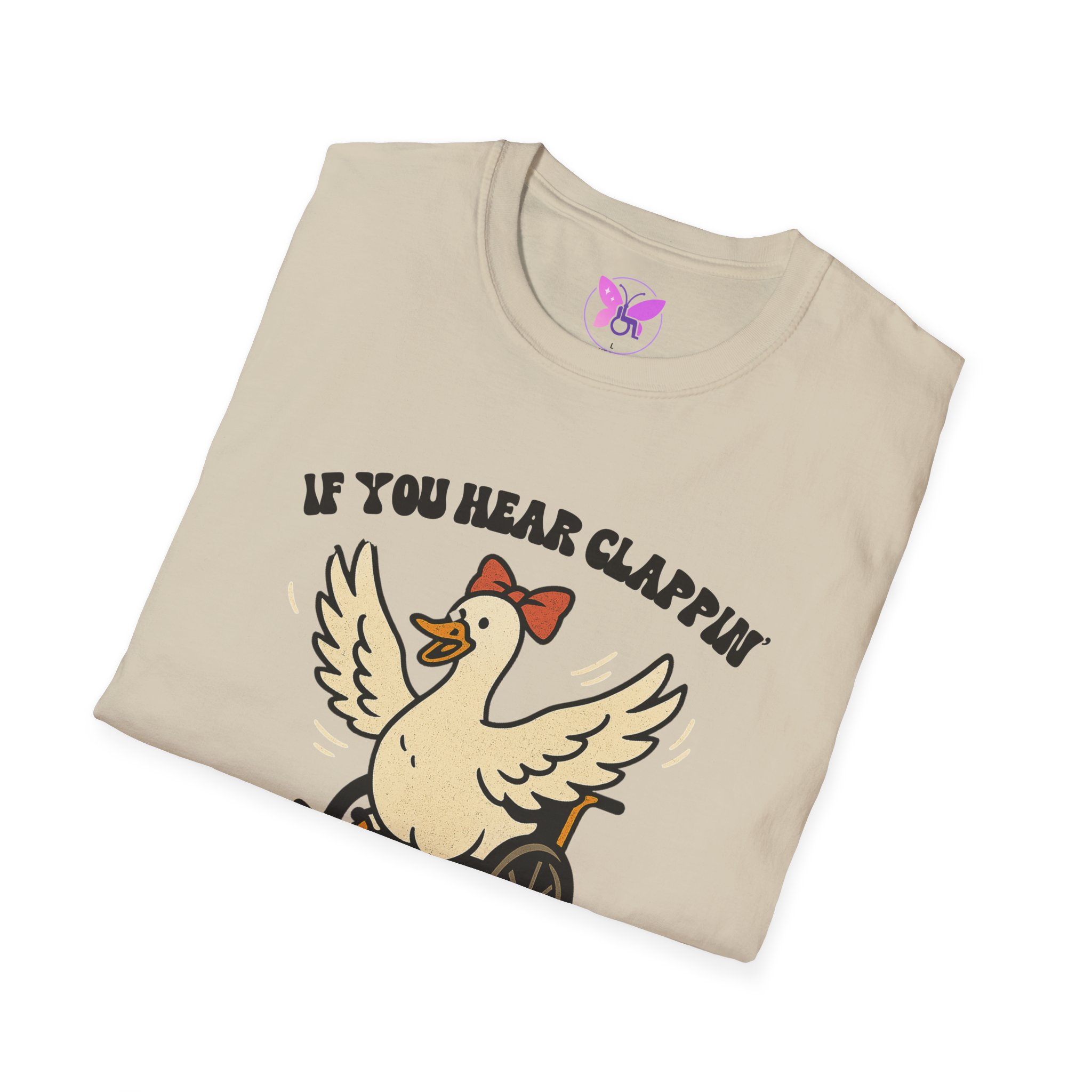 If You Hear Clapping It is Just My Flaps A Flapping Disability Humor Tee, wheelchair T-Shirt, Casual Wear, Gifts for disabled, Unisex Gift - Image 12