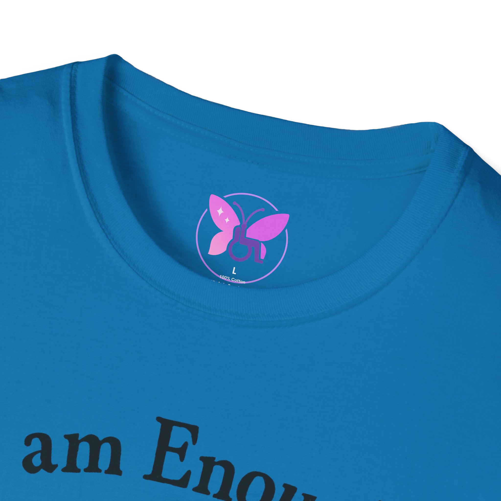 I Am Enough T-Shirt - Mental Health Awareness Shirt, Self Love Tee, Positive Message, Empowerment Apparel, Gift for Women, You Are Enough - Image 39