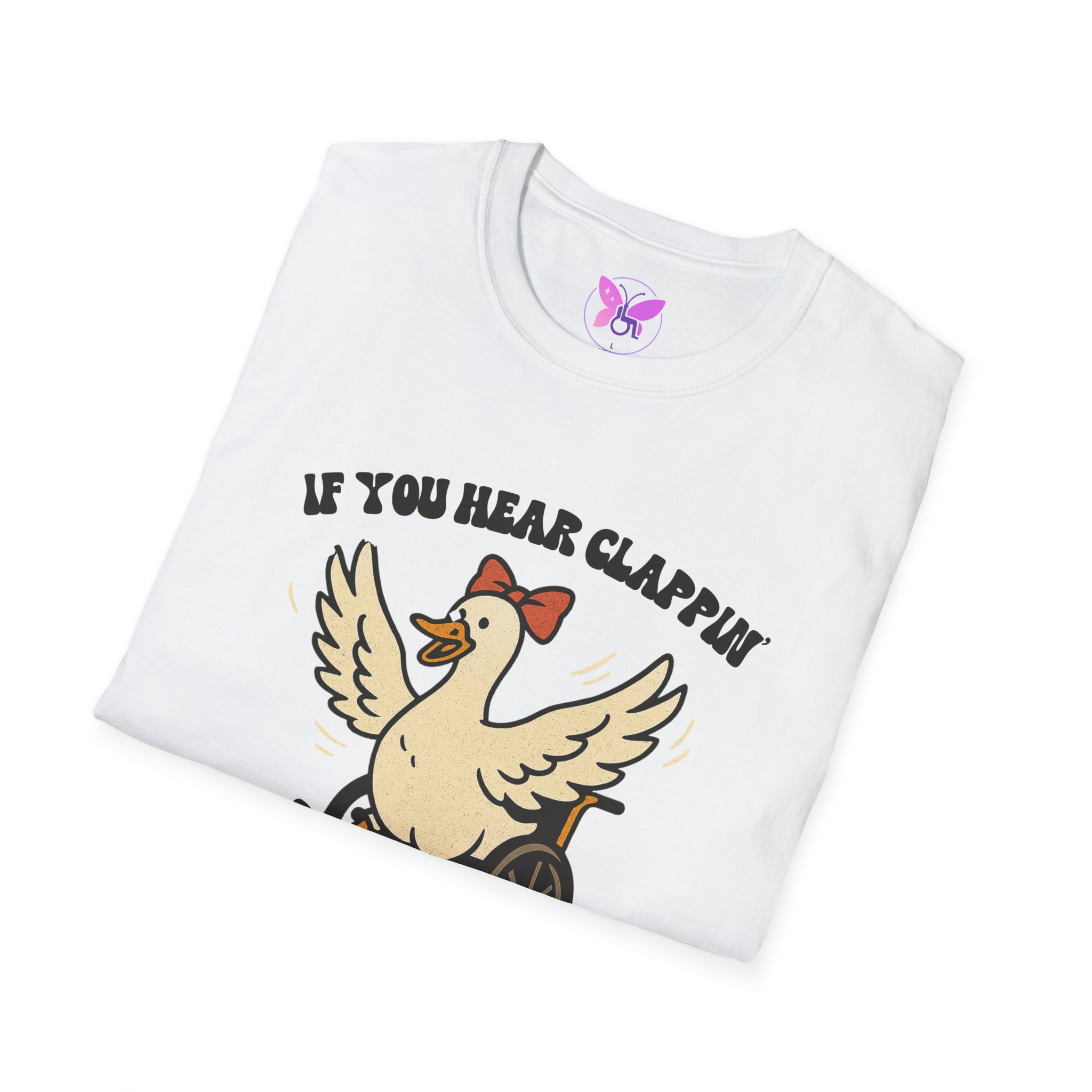 If You Hear Clapping It is Just My Flaps A Flapping Disability Humor Tee, wheelchair T-Shirt, Casual Wear, Gifts for disabled, Unisex Gift - Image 8