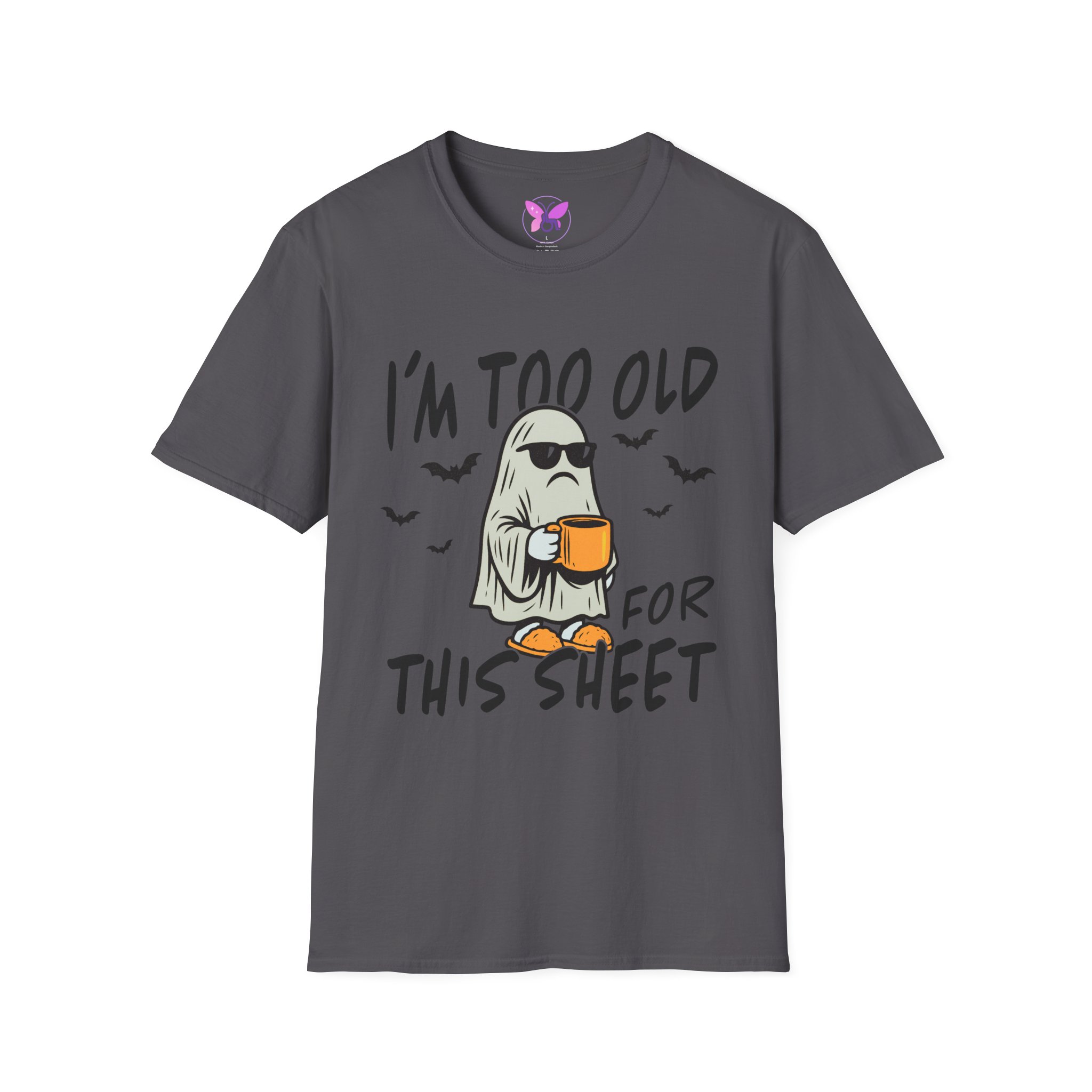 I'm Too Old For This Sheet Funny Halloween T-shirt ghost T-shirt, women's men's humour - Image 9