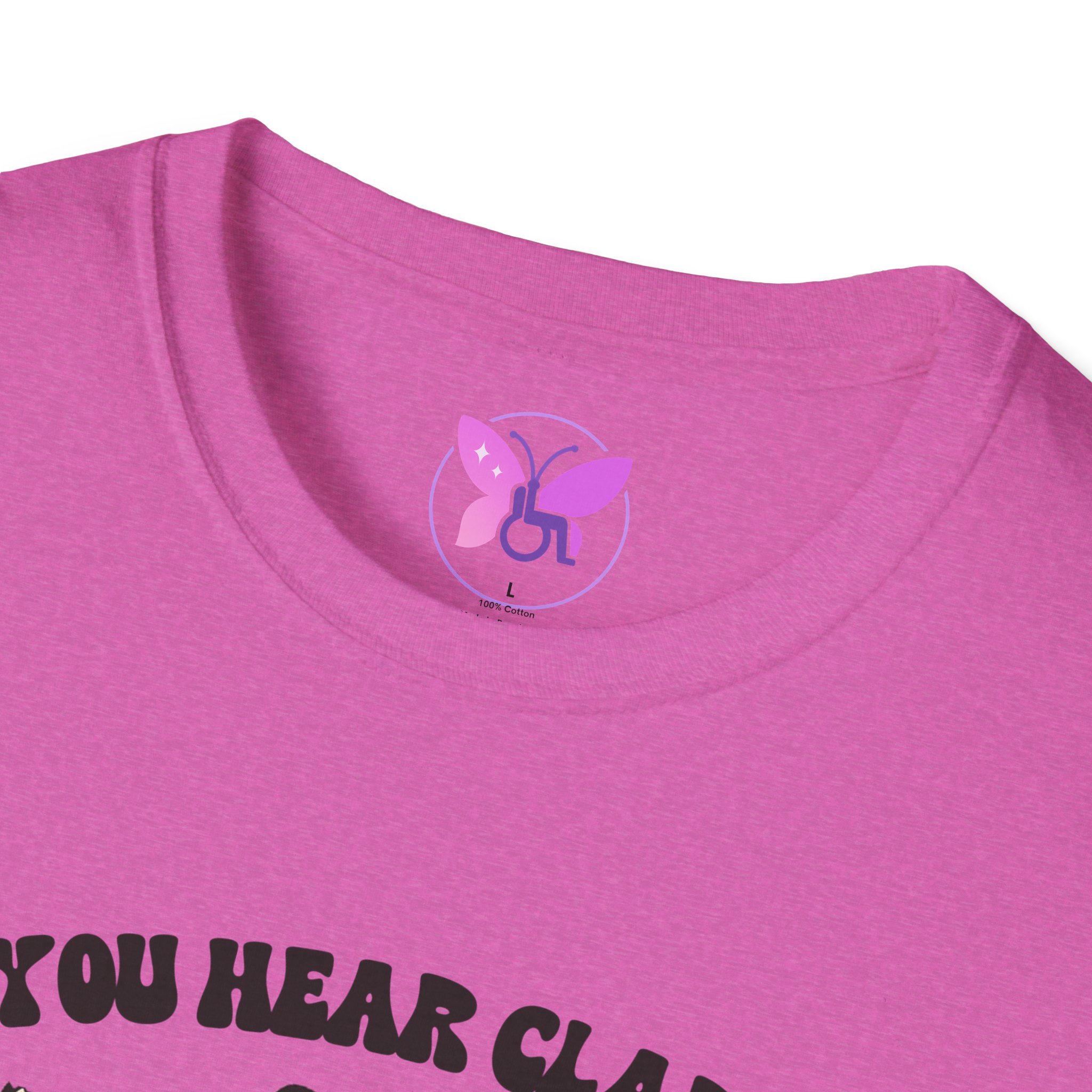 If You Hear Clapping It is Just My Flaps A Flapping Disability Humor Tee, wheelchair T-Shirt, Casual Wear, Gifts for disabled, Unisex Gift - Image 59