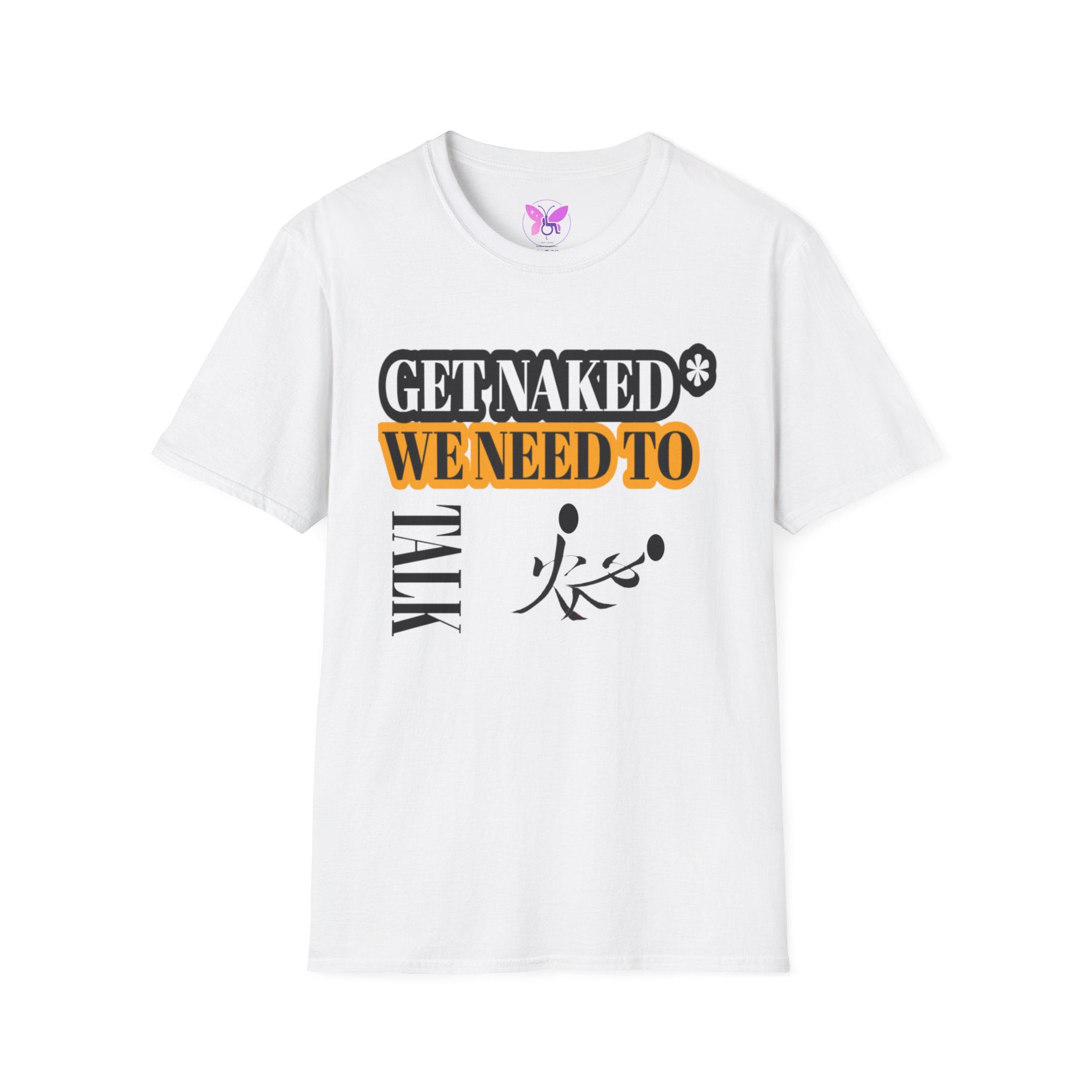 Get Naked* We Need to Talk Unisex Softstyle T-Shirt, Statement Tee, Funny Graphic Tee, Sarcastic T-Shirt, Humorous Gift Shirt, Casual Top
