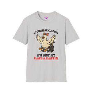 If You Hear Clapping It is Just My Flaps A Flapping Disability Humor Tee, wheelchair  T-Shirt, Casual Wear, Gifts for disabled, Unisex Gift