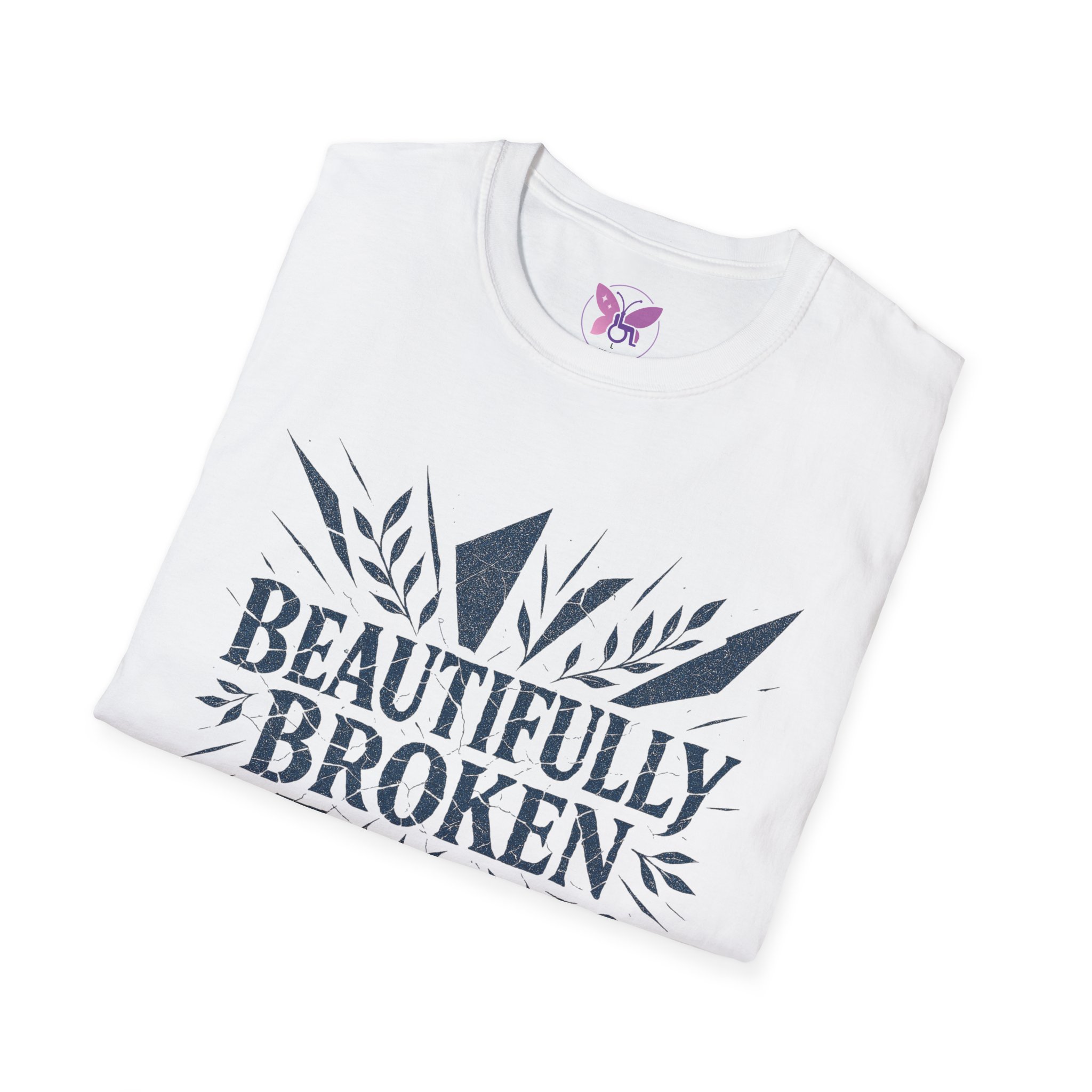 Beautifully Broken T-Shirt Inspirational Quote Tee, Empowerment Gift Promoting Self-love, Motivation and Mental Health Awareness. - Image 4
