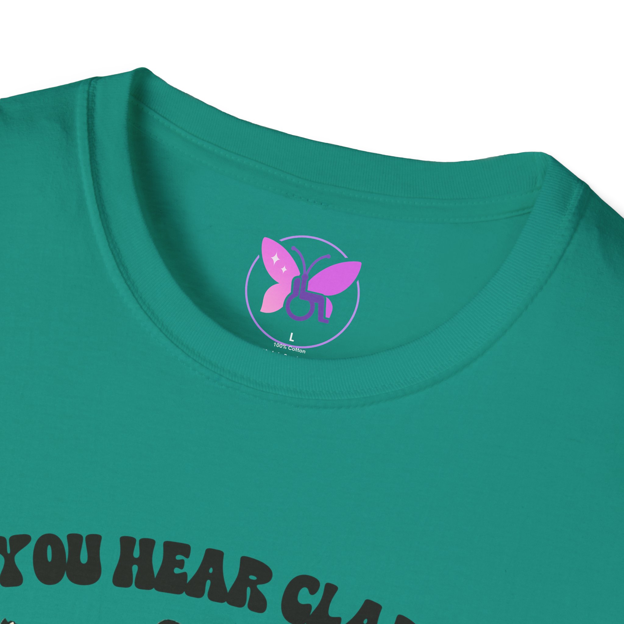 If You Hear Clapping It is Just My Flaps A Flapping Disability Humor Tee, wheelchair T-Shirt, Casual Wear, Gifts for disabled, Unisex Gift - Image 39
