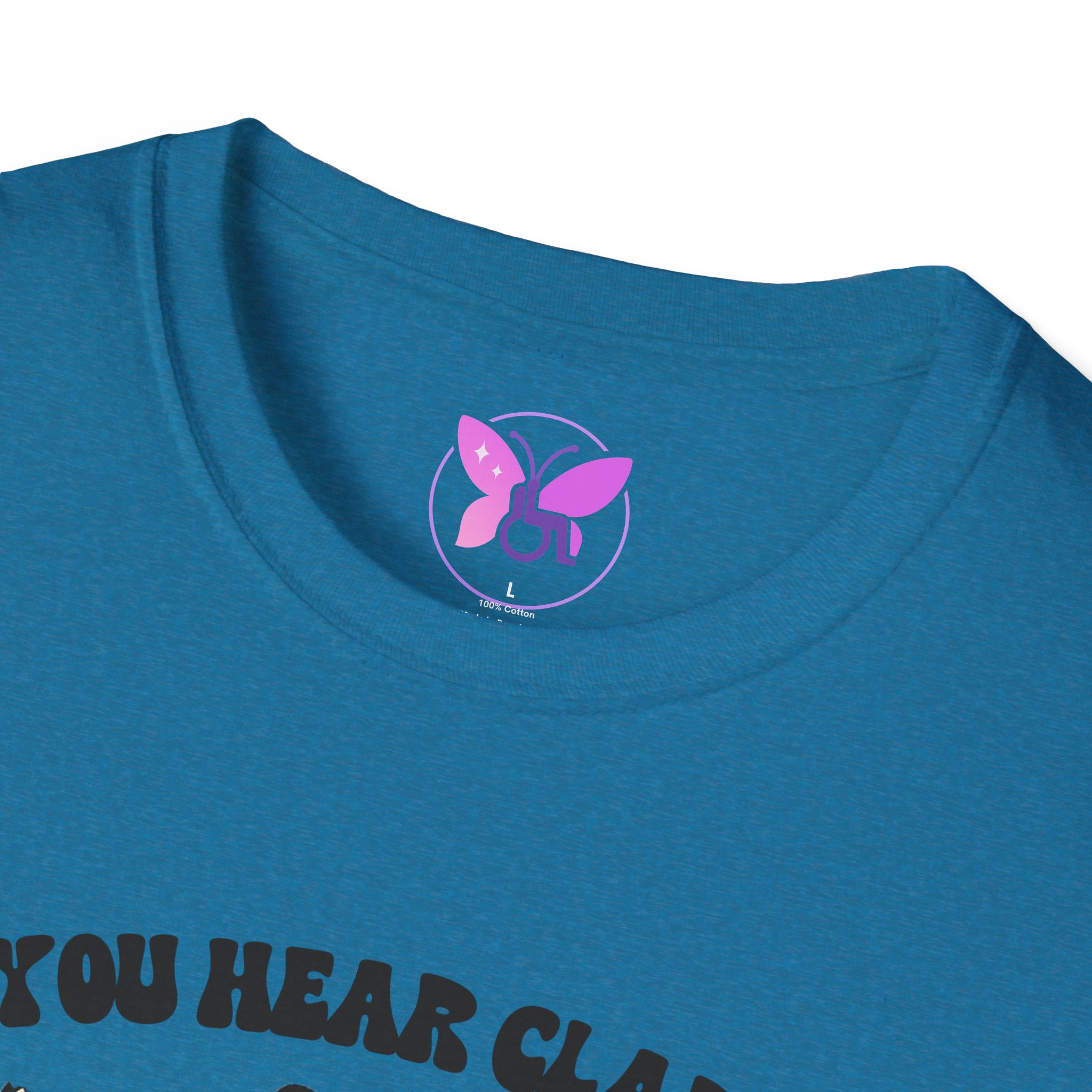 If You Hear Clapping It is Just My Flaps A Flapping Disability Humor Tee, wheelchair T-Shirt, Casual Wear, Gifts for disabled, Unisex Gift - Image 47