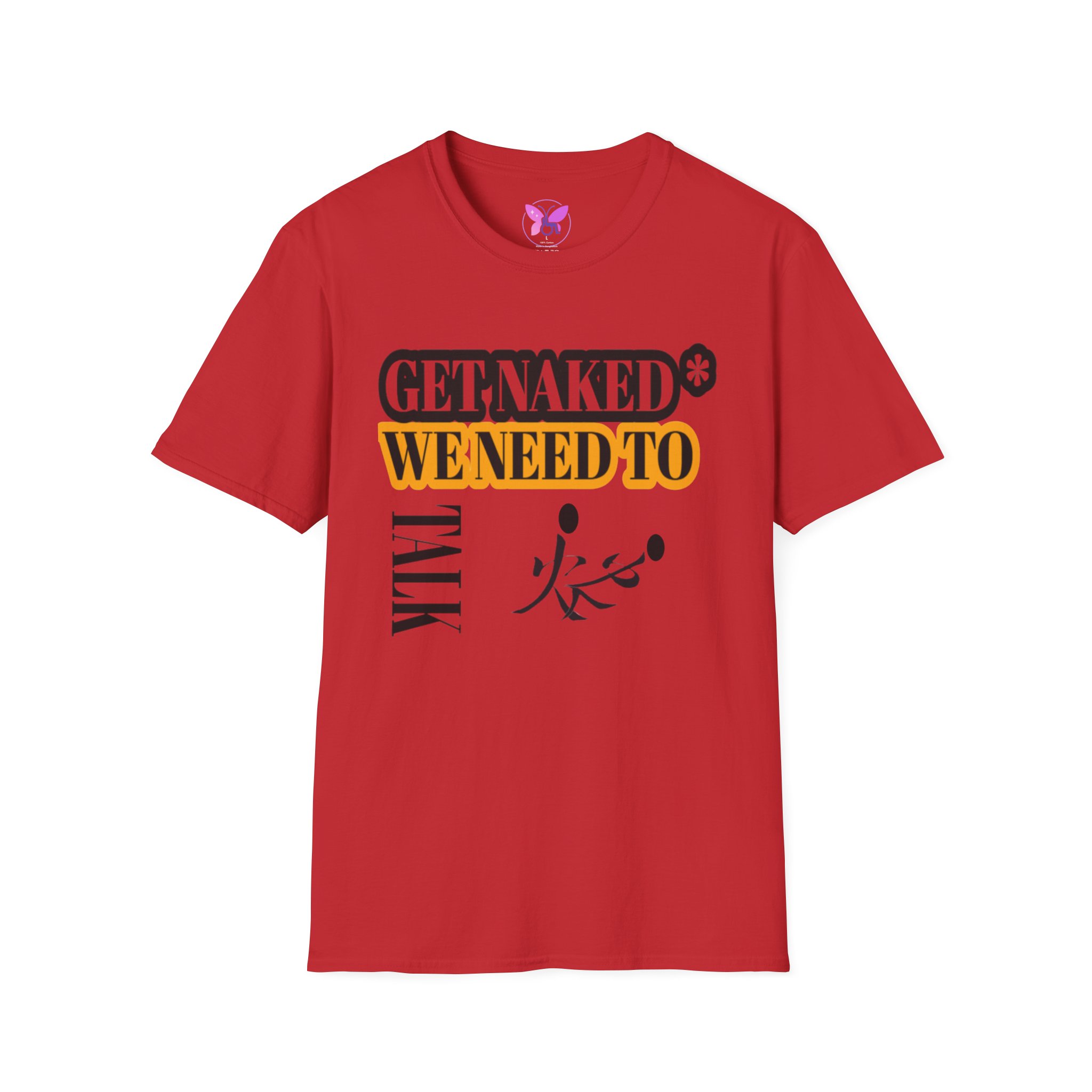 Get Naked* We Need to Talk Unisex Softstyle T-Shirt, Statement Tee, Funny Graphic Tee, Sarcastic T-Shirt, Humorous Gift Shirt, Casual Top - Image 21