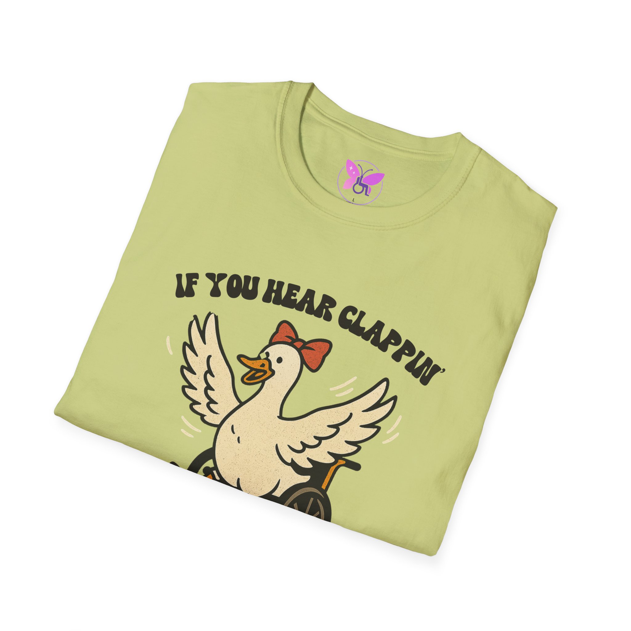 If You Hear Clapping It is Just My Flaps A Flapping Disability Humor Tee, wheelchair T-Shirt, Casual Wear, Gifts for disabled, Unisex Gift - Image 24