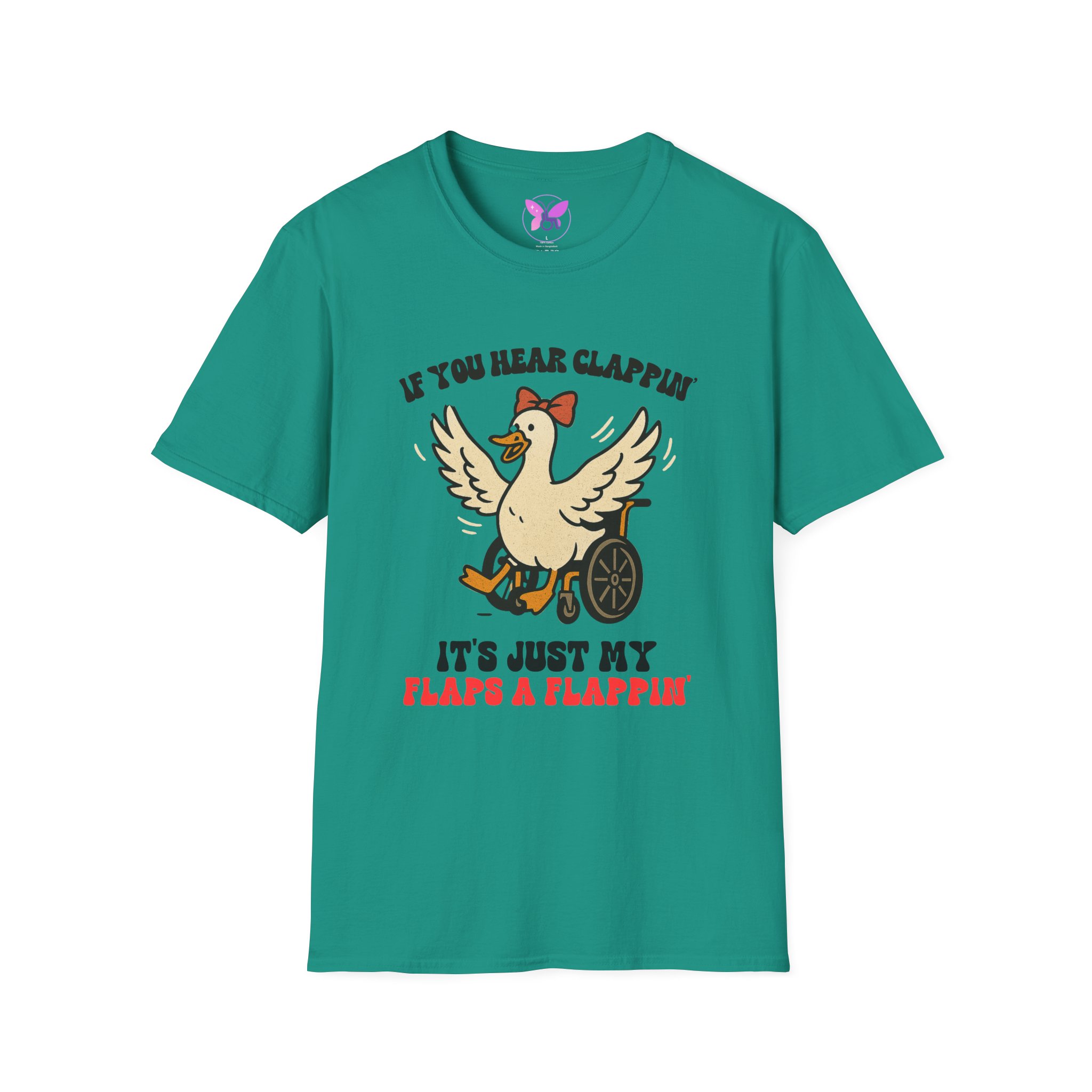 If You Hear Clapping It is Just My Flaps A Flapping Disability Humor Tee, wheelchair T-Shirt, Casual Wear, Gifts for disabled, Unisex Gift - Image 37