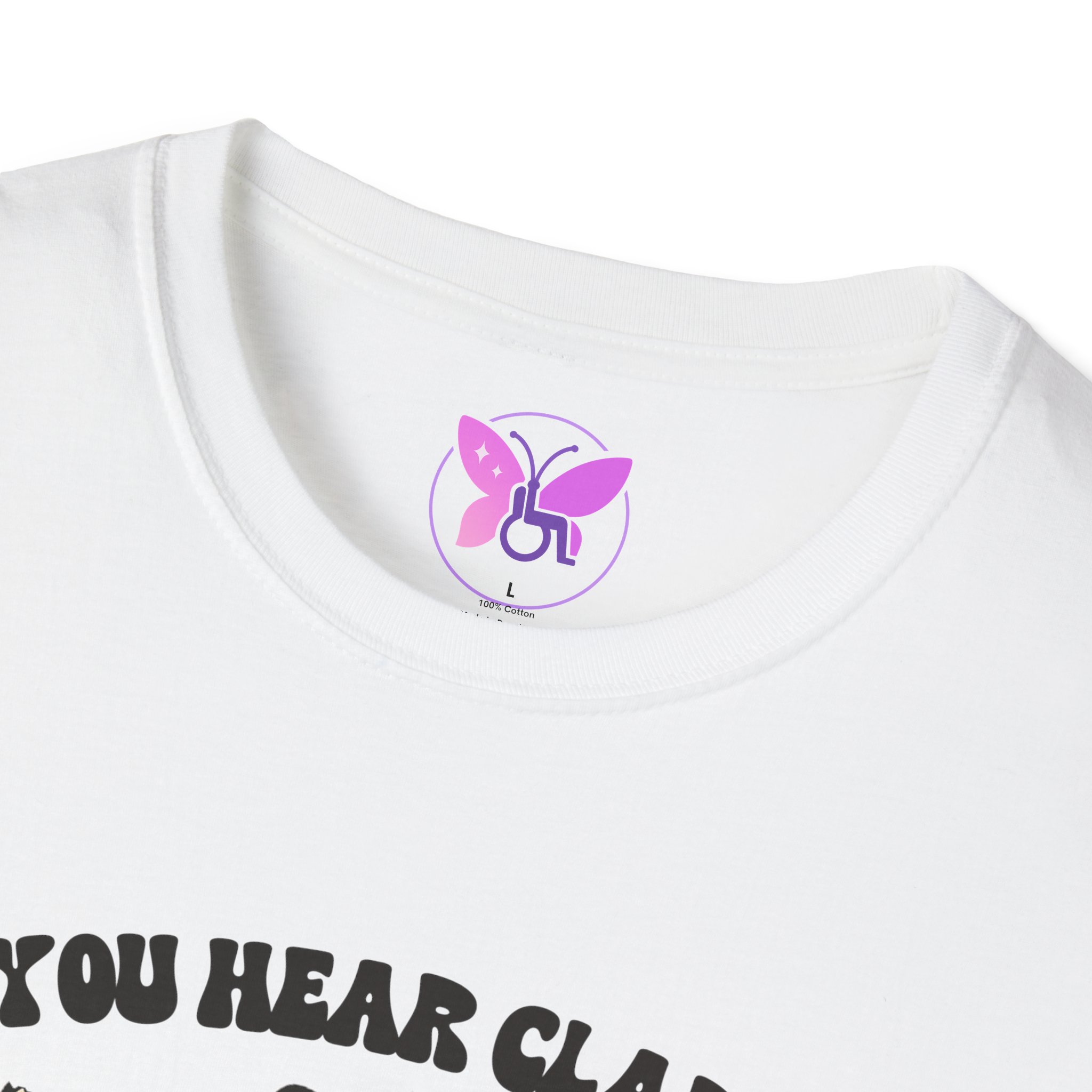If You Hear Clapping It is Just My Flaps A Flapping Disability Humor Tee, wheelchair T-Shirt, Casual Wear, Gifts for disabled, Unisex Gift - Image 7