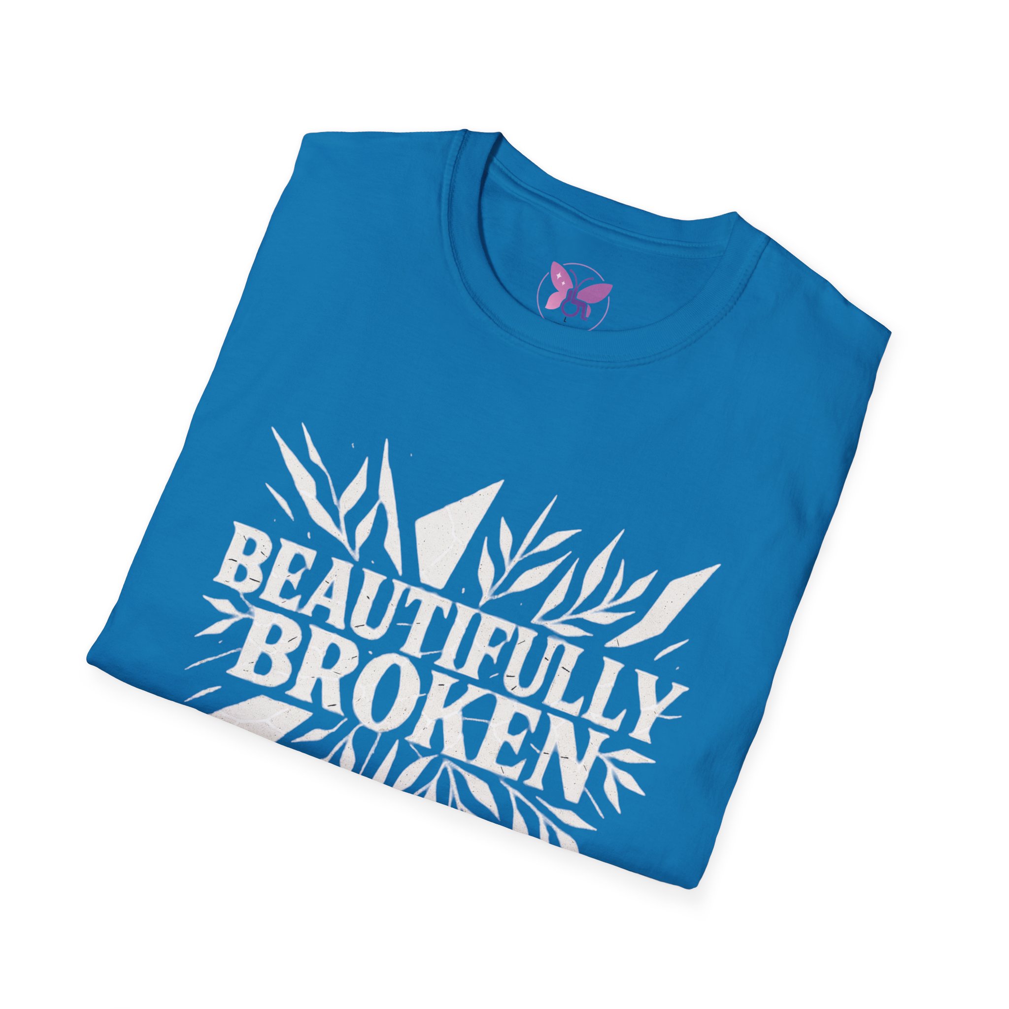 Beautifully Broken T-Shirt Inspirational Quote Tee, Empowerment Gift Promoting Self-love, Motivation and Mental Health Awareness. - Image 40