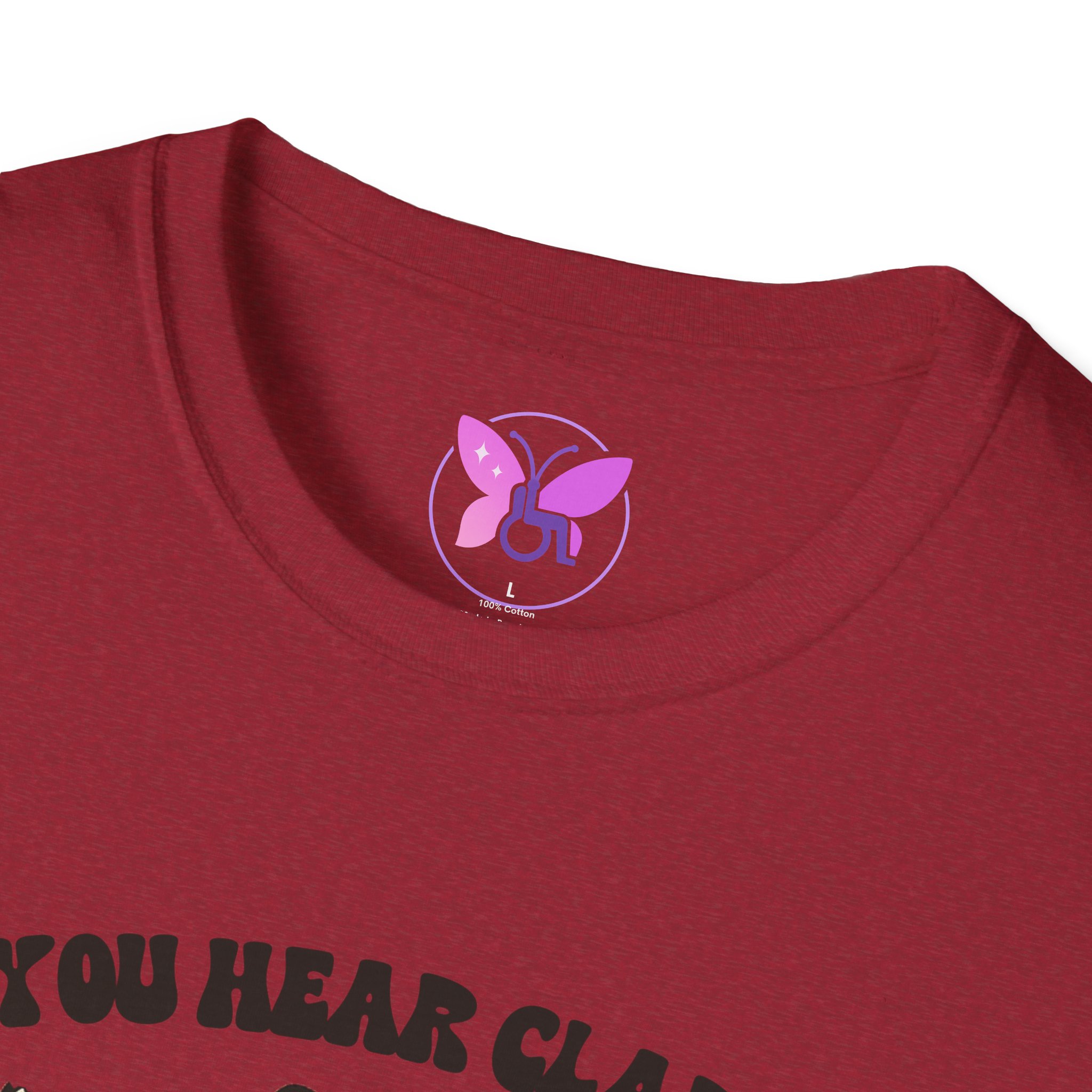 If You Hear Clapping It is Just My Flaps A Flapping Disability Humor Tee, wheelchair T-Shirt, Casual Wear, Gifts for disabled, Unisex Gift - Image 63